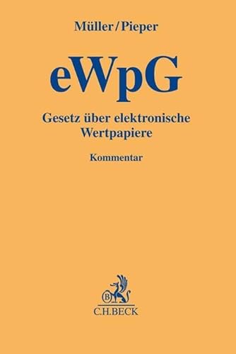 Gesetz über elektronische Wertpapiere (eWpG) (Gelbe Erläuterungsbücher)