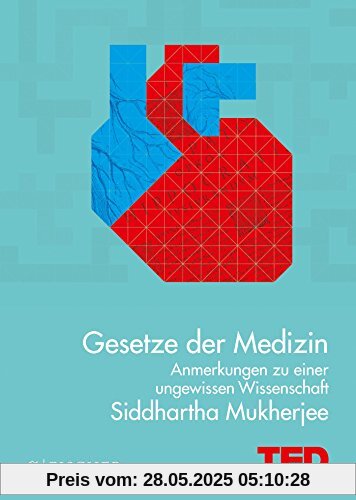 Gesetze der Medizin: Anmerkungen zu einer ungewissen Wissenschaft. TED Books (gebundene Ausgabe)