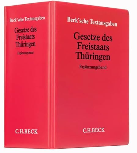 Gesetze des Freistaats Thüringen Ergänzungsband: Grundwerk zur Fortsetzung (min. 12 Monate ab Kaufdatum) - Rechtsstand: 1. Januar 2025 von C.H.Beck