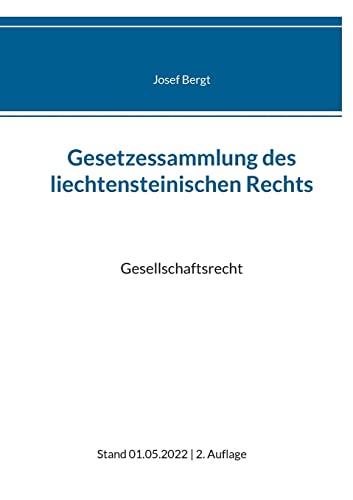 Gesetzessammlung des liechtensteinischen Rechts: Gesellschaftsrecht von Books on Demand