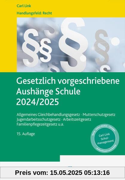 Gesetzlich vorgeschriebene Aushänge Schule 2024 / 2025: Allgemeines Gleichbehandlungsgesetz · Mutterschutzgesetz · Jugendarbeitsschutzgesetz · Arbeitszeitgesetz · Nachweisgesetz u.a.