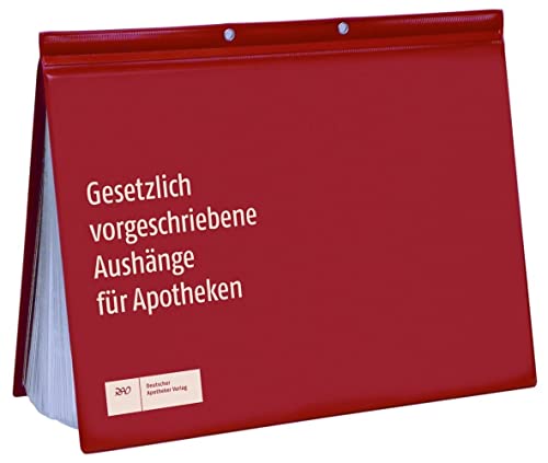 Gesetzlich vorgeschriebene Aushänge für Apotheken Gesetzlich vorgeschriebene Aushänge für Apotheken von Deutscher Apotheker Verlag