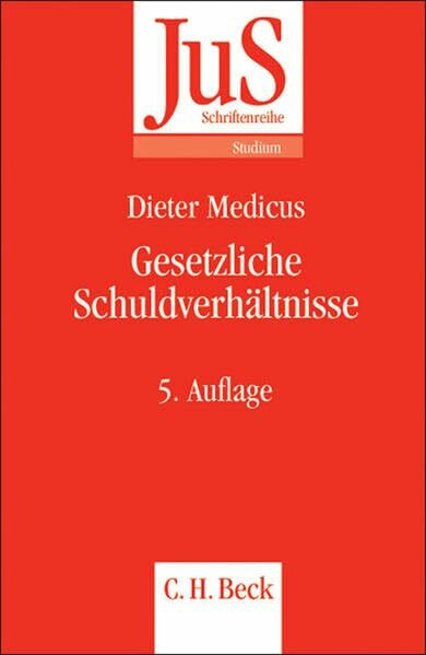 Gesetzliche Schuldverhältnisse: Delikts- und Schadensrecht, Bereicherung, Geschäftsführung ohn...