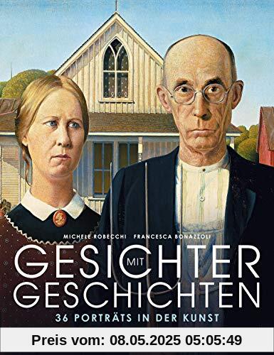 Gesichter mit Geschichten: 43 Porträts in der Kunst