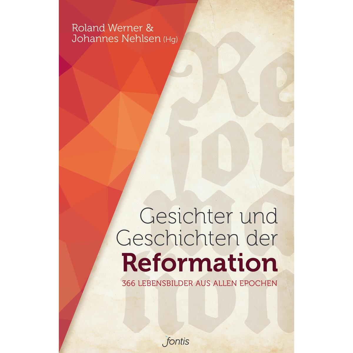 Gesichter und Geschichten der Reformation von fontis