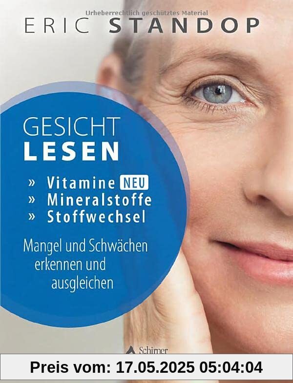 Gesichtlesen – Vitamine, Mineralstoffe und Stoffwechsel – Mangel und Schwächen erkennen und ausgleichen