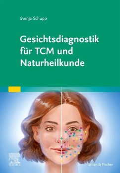 Gesichtsdiagnostik für TCM und Naturheilkunde von Elsevier, München
