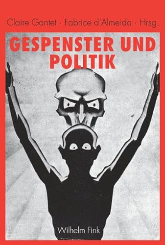 Gespenster und Politik. 16. bis 21. Jahrhundert