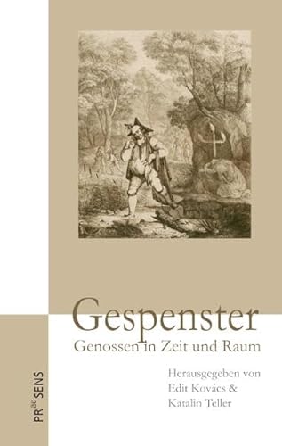 Gespenster: Genossen in Zeit und Raum von Praesens Verlag