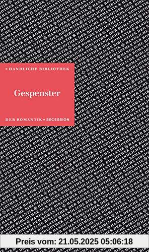 Gespenster: Handliche Bibliothek der Romantik Band 1