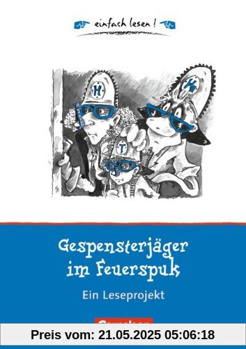Gespensterjäger im Feuerspuk: Ein Leseprojekt nach dem gleichnamigen Kinderbuch von Cornelia Funke. Arbeitsbuch mit Lösungen
