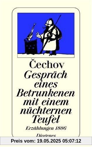 Gespräch eines Betrunkenen mit einem nüchternen Teufel. Erzählungen 1886.