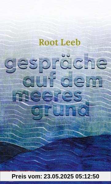 Gespräche auf dem Meeresgrund (Oktaven: Das kleine feine Imprint für Kunst im Leben und Lebenskunst)