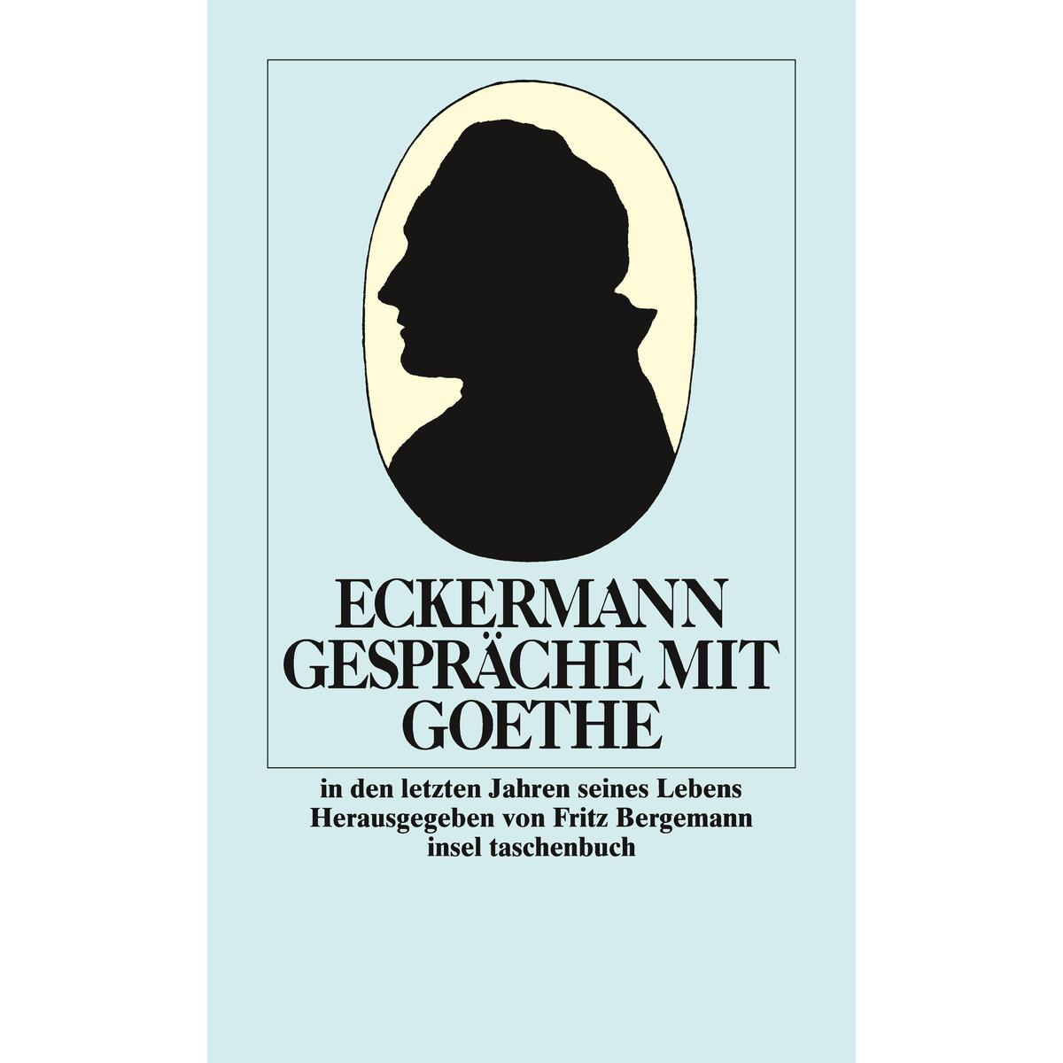 Gespräche mit Goethe in den letzten Jahren seines Lebens von Insel Verlag GmbH