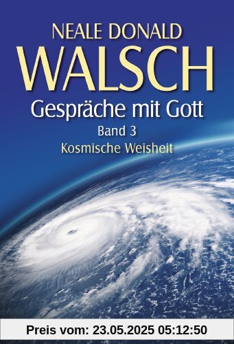 Gespräche mit Gott  - Band 3: Kosmische Weisheit