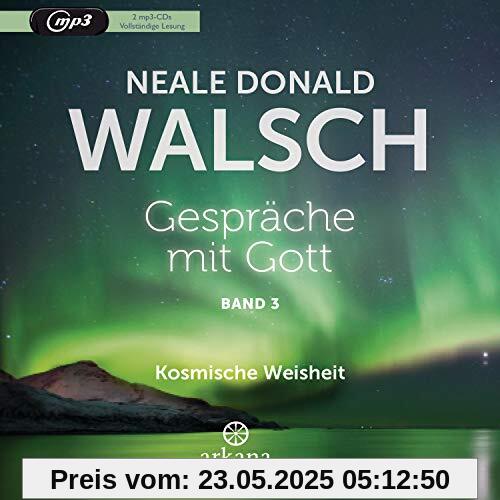Gespräche mit Gott - Band 3: Kosmische Weisheit Gespräche mit Gott - Band 3: Kosmische Weisheit