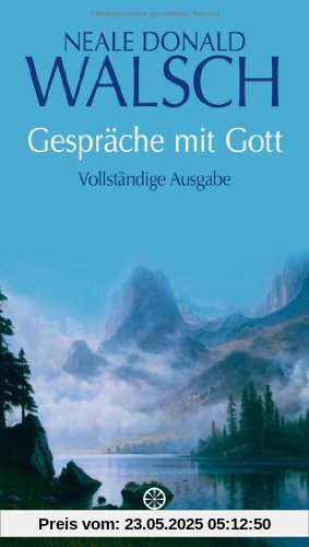 Gespräche mit Gott: Vollständige Ausgabe