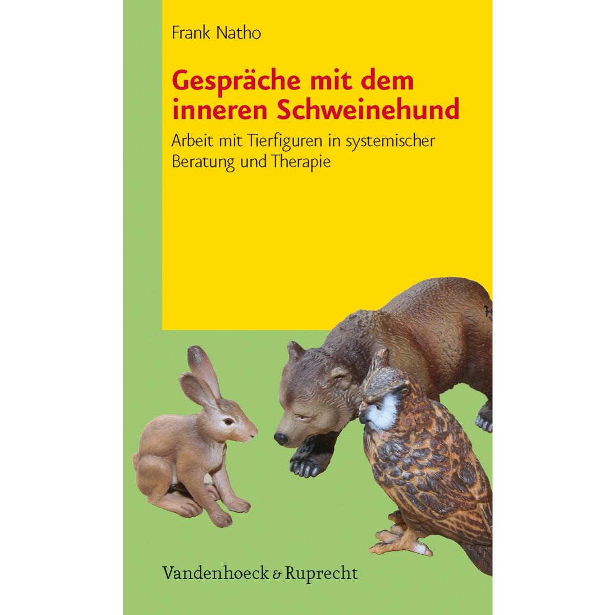 Gespräche mit dem inneren Schweinehund Gespräche mit dem inneren Schweinehund von Vandenhoeck + Ruprecht