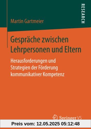 Gespräche zwischen Lehrpersonen und Eltern: Herausforderungen und Strategien der Förderung kommunikativer Kompetenz