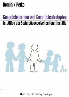 Gesprächsformen und Gesprächsstrategien im Alltag der Sozialpädagogischen Familienhilfe (eBook, PDF) von Cuvillier Verlag