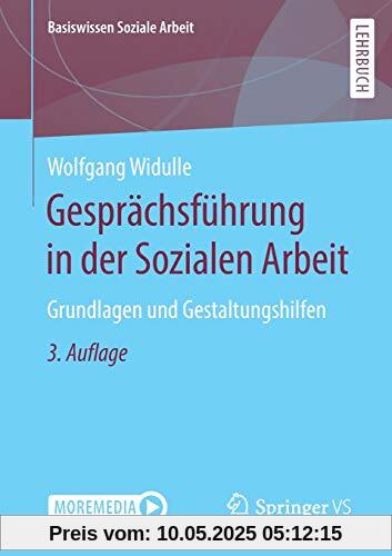 Gesprächsführung in der Sozialen Arbeit: Grundlagen und Gestaltungshilfen (Basiswissen Soziale Arbeit, 9, Band 9)