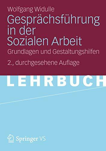 Gesprächsführung in der Sozialen Arbeit: Grundlagen und Gestaltungshilfen (German Edition), 2....