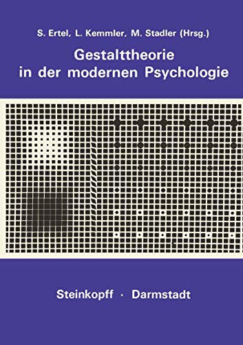 Gestalttheorie in der Modernen Psychologie: Wolfgang Metzger zum 75. Geburtstag von Springer
