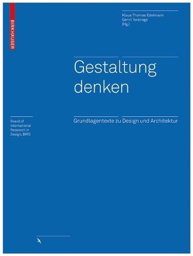 Gestaltung denken: Ein Reader für Designer und Architekten (Board of International Research in Design)