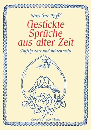 Gestickte Sprüche aus alter Zeit: Duftig zart und blütenweiß