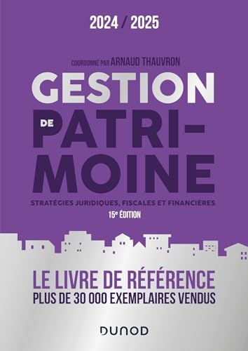 Gestion de patrimoine - 2024-2025: Stratégies juridiques, fiscales et financières von DUNOD