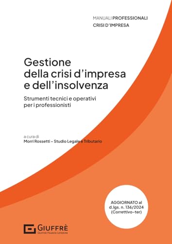 Gestione della crisi d'impresa e dell'insolvenza Gestione della crisi d'impresa e dell'insolvenza von Giuffrè