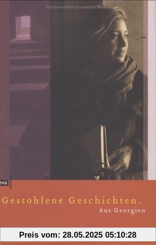 Gestohlene Geschichten. Aus Georgien