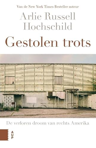 Gestolen trots: De verloren droom van rechts Amerika von Amsterdam University Press
