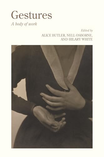 Gestures: A body of work Gestures: A body of work von Manchester University Press