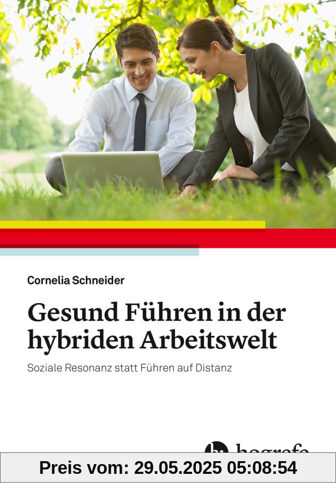Gesund Führen in der hybriden Arbeitswelt: Soziale Resonanz statt Führen auf Distanz Gesund Führen in der hybriden Arbeitswelt: Soziale Resonanz statt Führen auf Distanz