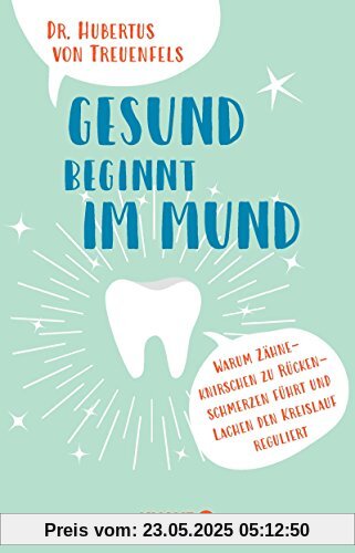 Gesund beginnt im Mund: Warum Zähneknirschen zu Rückenschmerzen führt und Lachen den Blutdruck reguliert