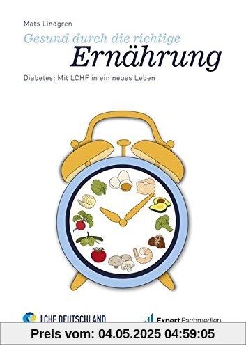 Gesund durch die richtige Ernährung Diabetes: Mit LCHF in ein neues Leben