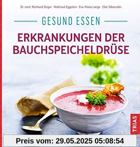 Gesund essen - Erkrankungen der Bauchspeicheldrüse Gesund essen - Erkrankungen der Bauchspeicheldrüse