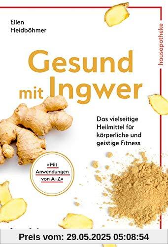 Gesund mit Ingwer: Das vielseitige Heilmittel für körperliche und geistige Fitness