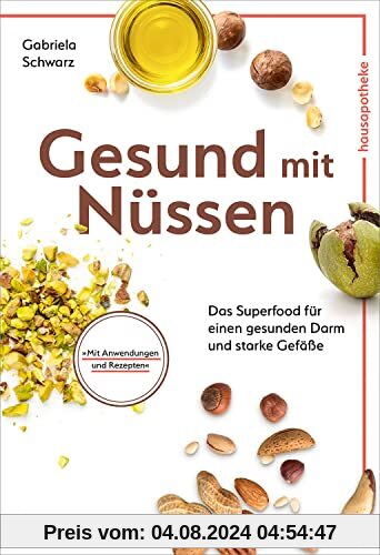 Gesund mit Nüssen: Das Superfood für einen gesunden Darm und starke Gefäße