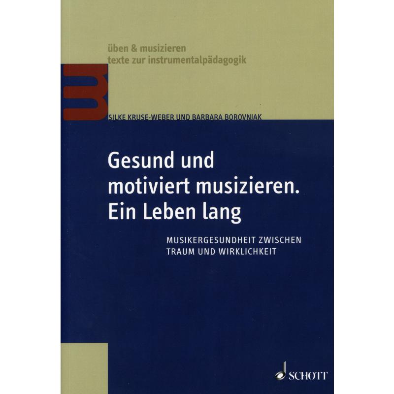 Gesund und motiviert musizieren Gesund und motiviert musizieren