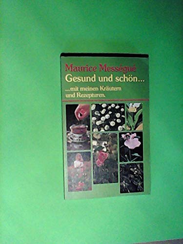 Gesund und schön mit meinen Kräutern und Rezepturen