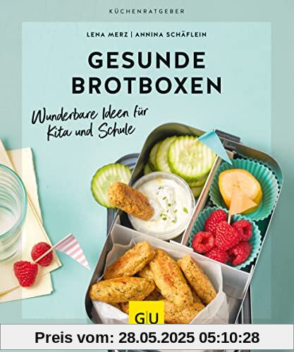 Gesunde Brotboxen: Wunderbare Ideen für Kita und Schule (GU KüchenRatgeber)