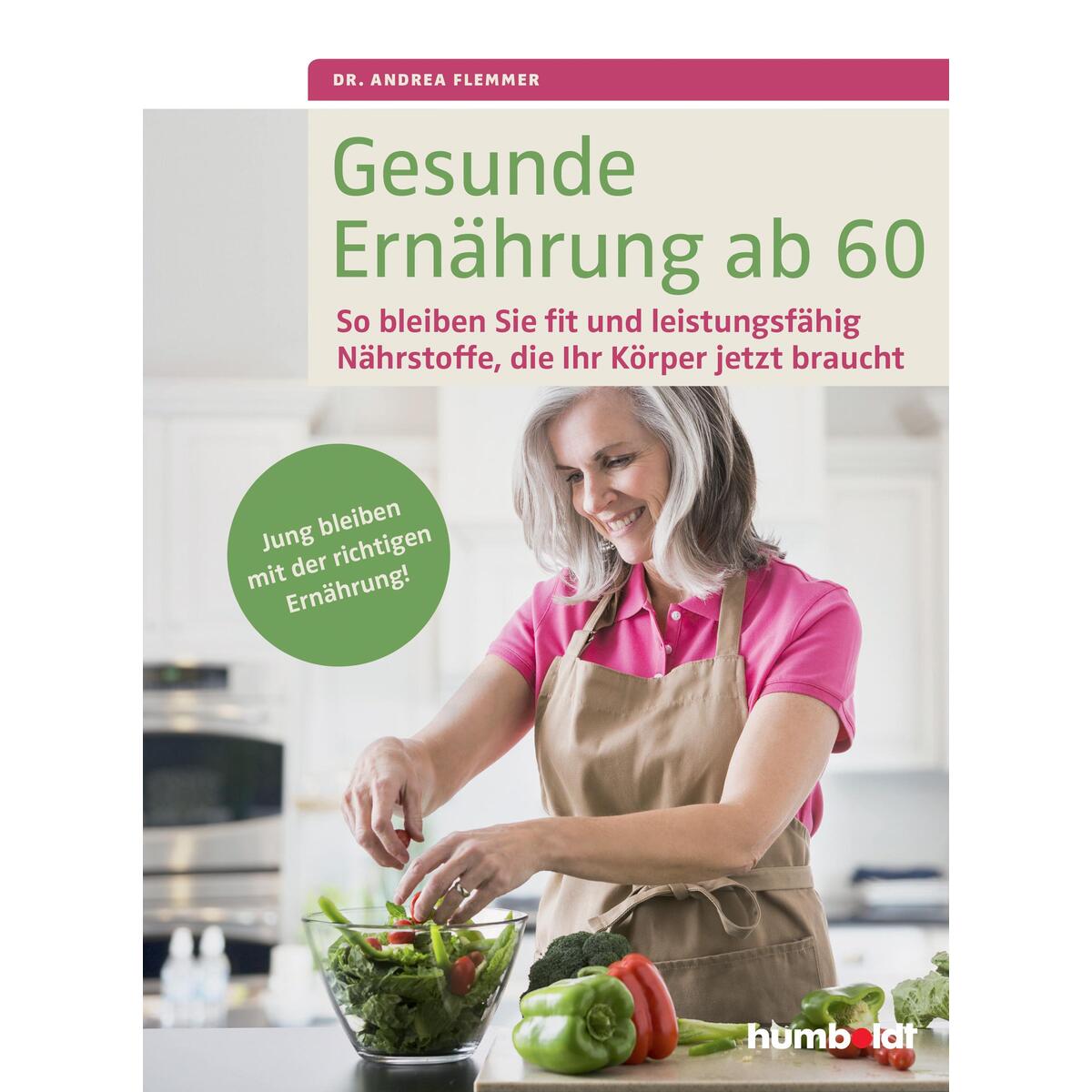 Gesunde Ernährung ab 60 Gesunde Ernährung ab 60 von Humboldt
