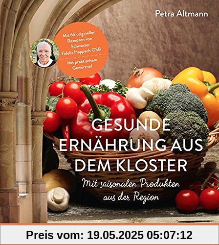 Gesunde Ernährung aus dem Kloster: Mit saisonalen Produkten aus der Region