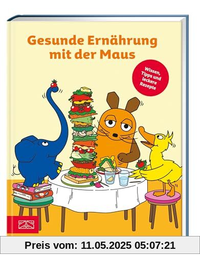 Gesunde Ernährung mit der Maus: Wissen, Tipps und leckere Rezepte