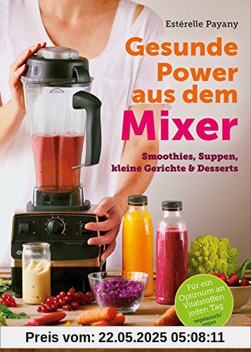 Gesunde Power aus dem Mixer