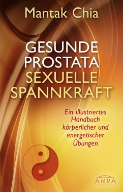 Gesunde Prostata, sexuelle Spannkraft von AMRA Verlag