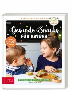 Gesunde Snacks für Kinder von ZS - ein Verlag der Edel Verlagsgruppe