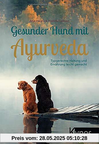 Gesunder Hund mit Ayurveda: Typgerechte Haltung und Ernährung leicht gemacht